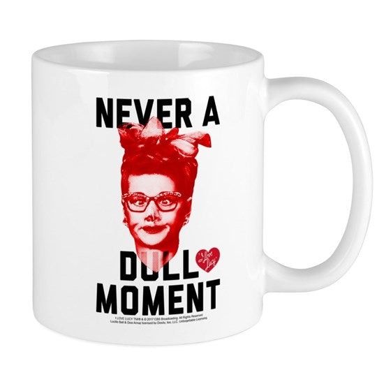 Never a Dull Moment Mug
