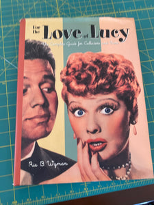 For the Love of Lucy - By Ric Wyman