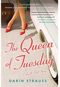 Queen Of Tuesday - Book - By Darin Strauss