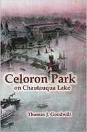 Celoron Park On Chautauqua Lake - Book - By Thomas J. Goodwill