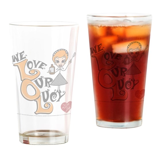 We Love Our Lucy Drinking Glass 16 ounce
