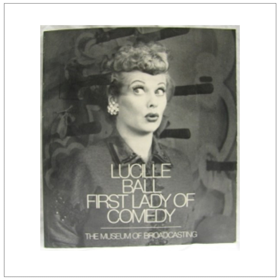 Lucille Ball First Lady of Comedy