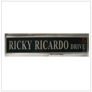 Ricky Ricardo Drive Sign